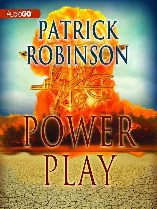 Title details for Power Play by Patrick Robinson - Available